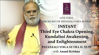 INSTANT 3rd Eye Chakra Opening, Kundalini Awakening & Enlightenment (Sutra 2:52-55) | Anand Krishna